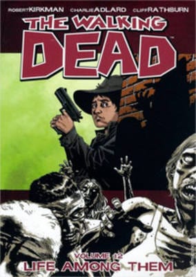 Robert Kirkman: The Walking Dead Volume 12: Life Among Them [2010] paperback Online