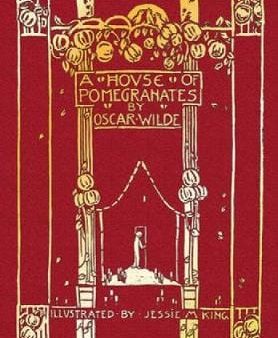 Oscar Wilde: A House of Pomegranates [2011] hardback For Discount