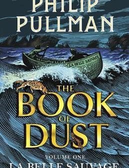 Philip Pullman: La Belle Sauvage: The Book of Dust Volume One [2017] paperback Hot on Sale