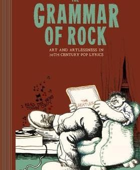 Alexander Theroux: The Grammar Of Rock [2013] hardback Online Hot Sale