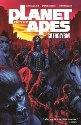 Corinna Bechko: Planet of the Apes: Cataclysm Vol. 1 [2013] paperback on Sale