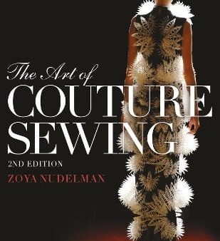 Zoya Nudelman: The Art of Couture Sewing [2016] paperback Sale